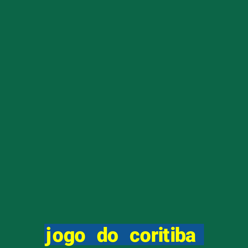 jogo do coritiba ao vivo