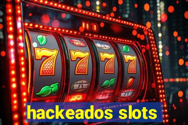 hackeados slots