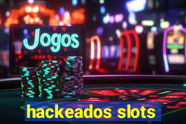 hackeados slots