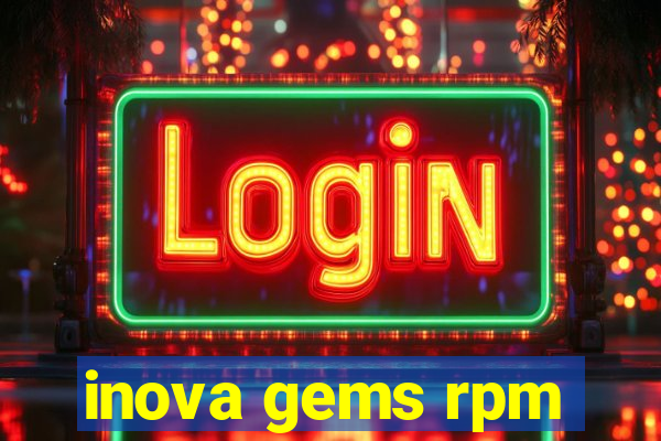 inova gems rpm