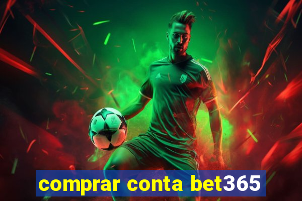 comprar conta bet365