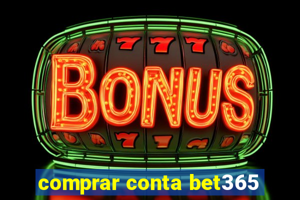 comprar conta bet365