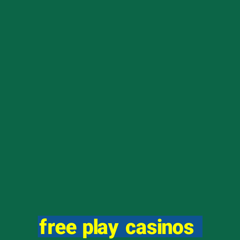 free play casinos