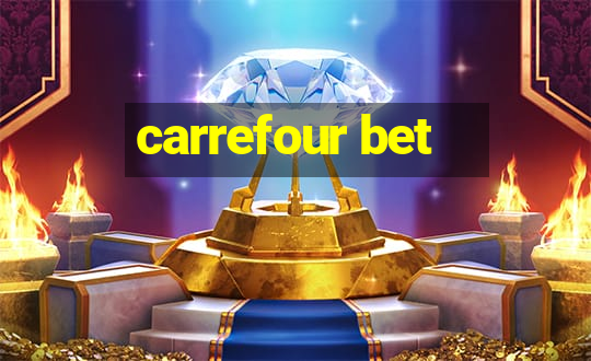 carrefour bet