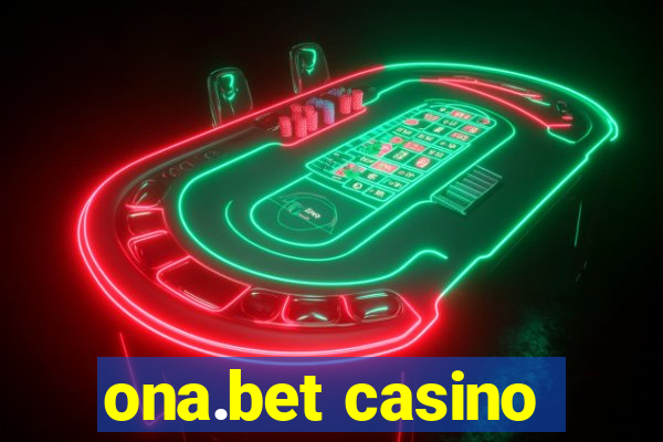 ona.bet casino