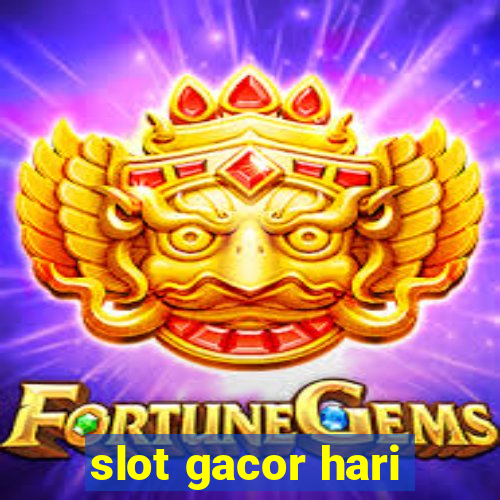 slot gacor hari