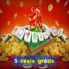 5 reais grátis para apostar