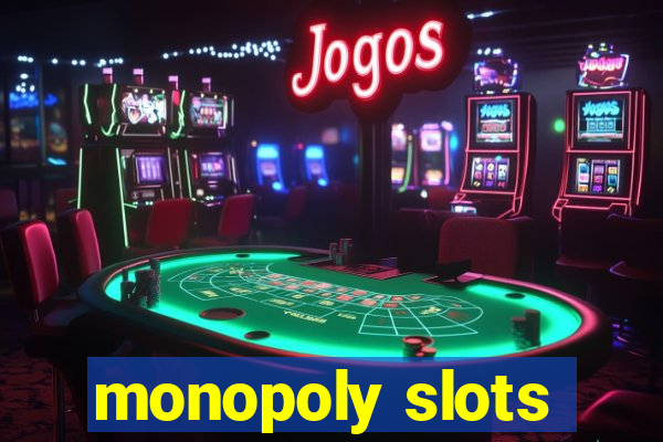 monopoly slots