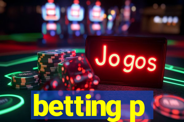 betting p