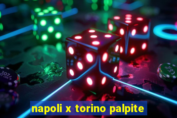 napoli x torino palpite