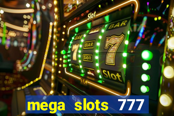 mega slots 777 casino apk