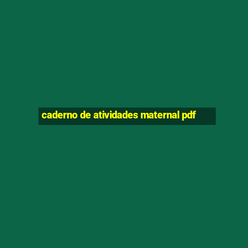 caderno de atividades maternal pdf