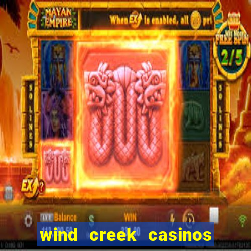 wind creek casinos in alabama