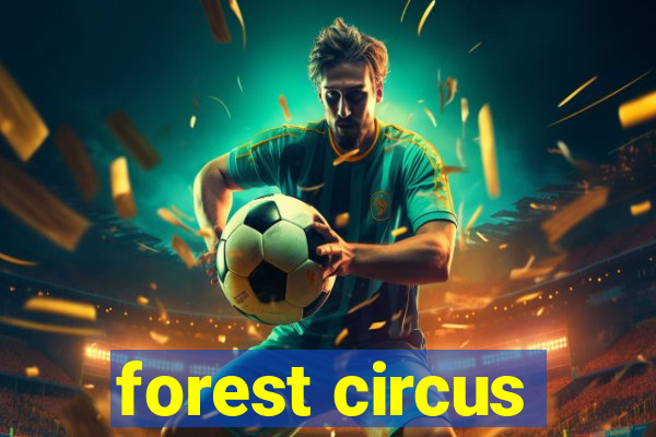 forest circus