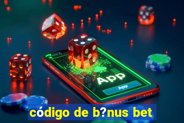 código de b?nus bet