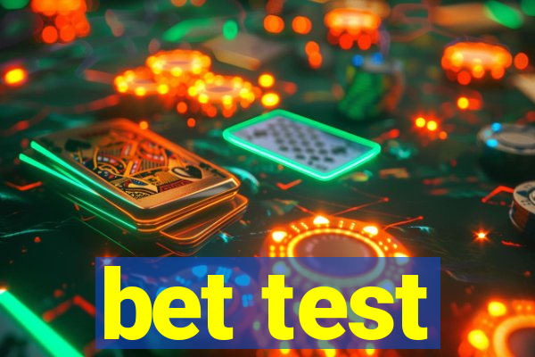 bet test