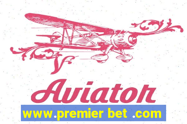 www.premier bet .com