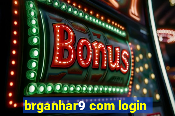 brganhar9 com login