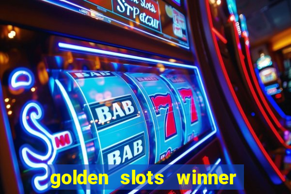 golden slots winner é confiável