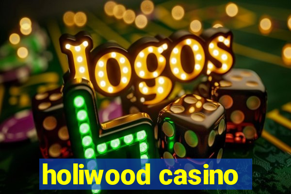 holiwood casino