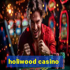 holiwood casino