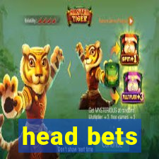 head bets