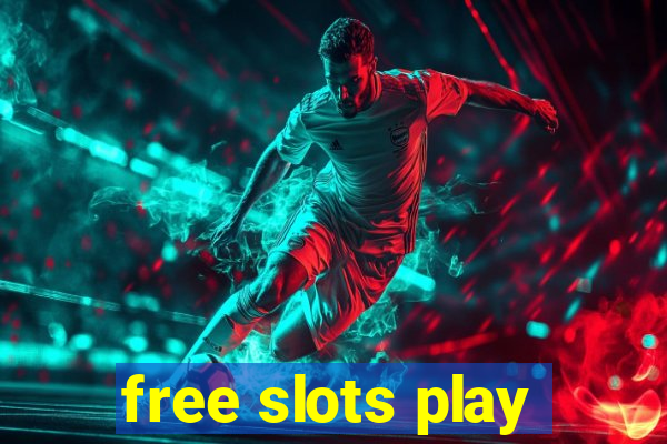 free slots play