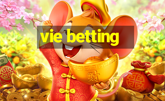 vie betting