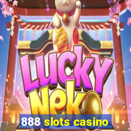 888 slots casino