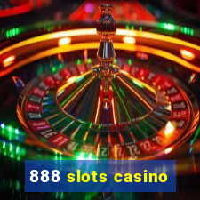 888 slots casino