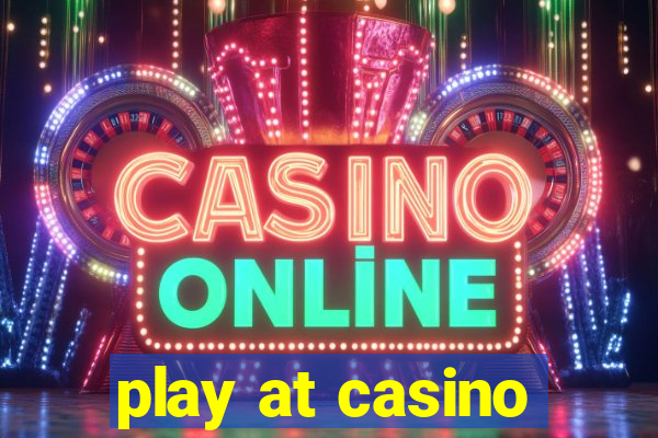 play at casino