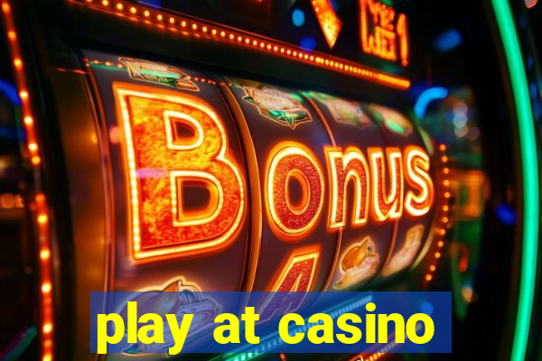 play at casino