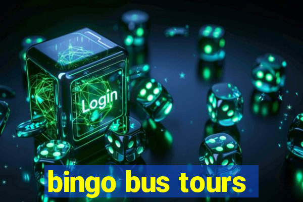 bingo bus tours