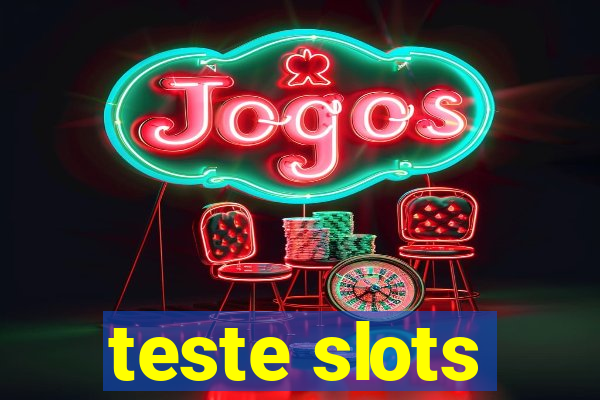 teste slots