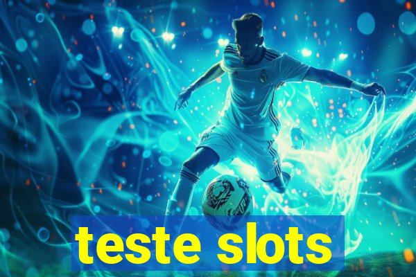 teste slots