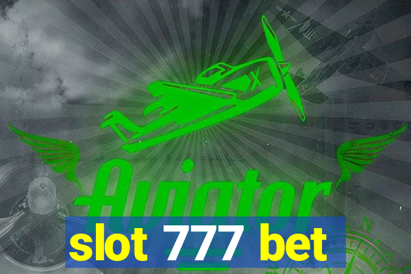 slot 777 bet