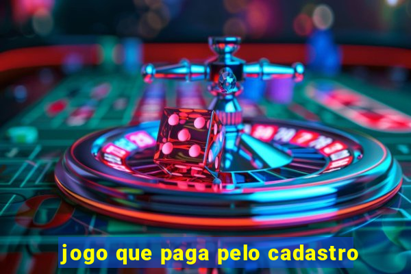 jogo que paga pelo cadastro