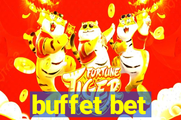 buffet bet