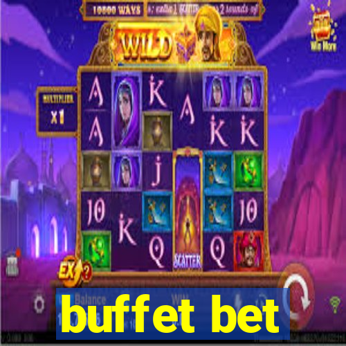 buffet bet