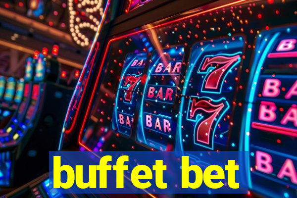 buffet bet