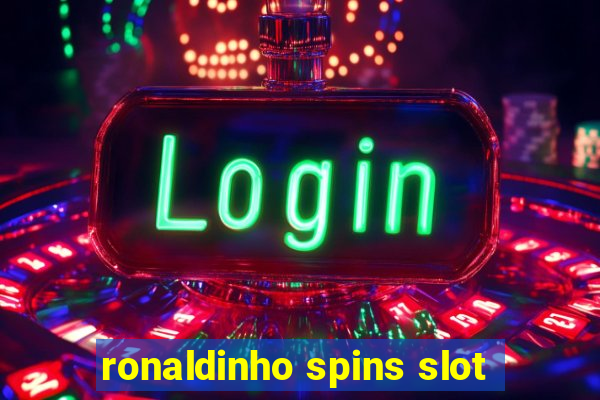 ronaldinho spins slot