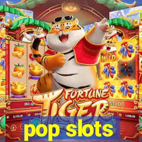 pop slots