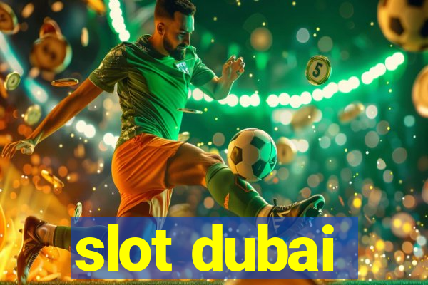 slot dubai