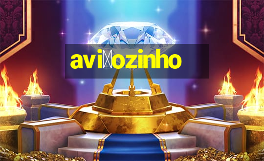 avi茫ozinho