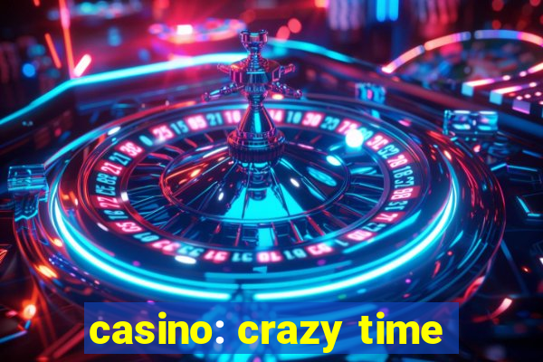 casino: crazy time