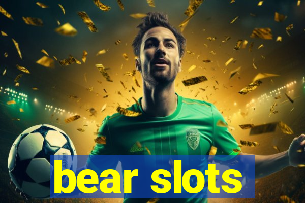 bear slots