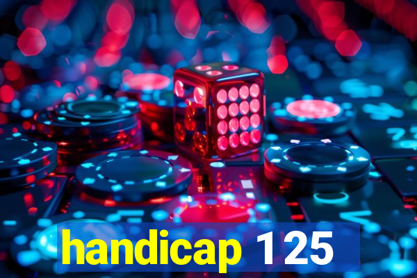 handicap 1 25