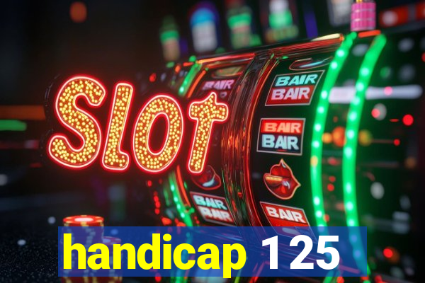 handicap 1 25