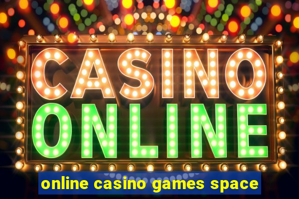 online casino games space