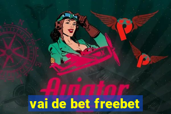 vai de bet freebet